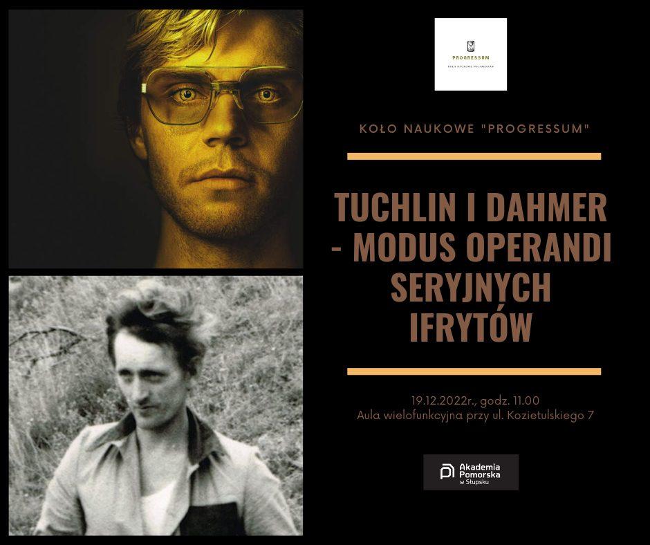Wykład otwarty "Tuchlin i Dahmer - modus operandi seryjnych Ifrytów"